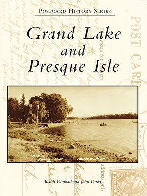 cover image of Grand Lake and Presque Isle